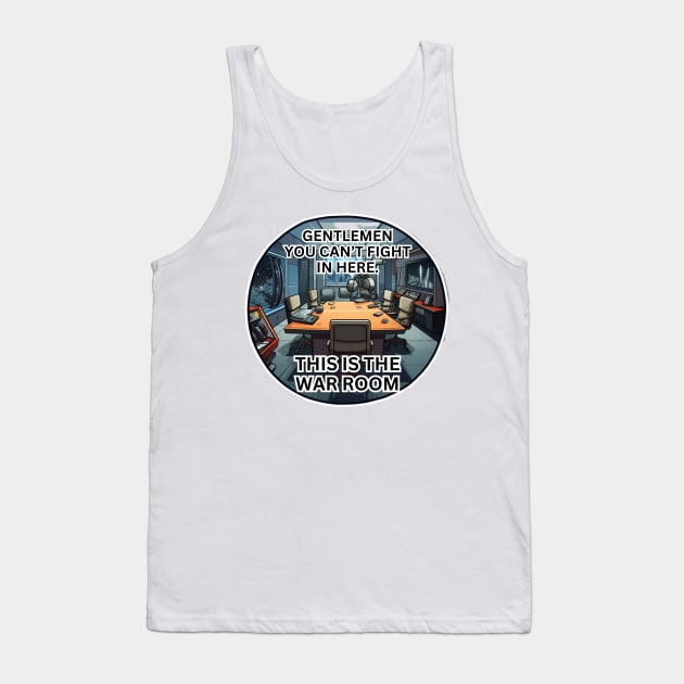 This is the war room Tank Top by Riverside-Moon